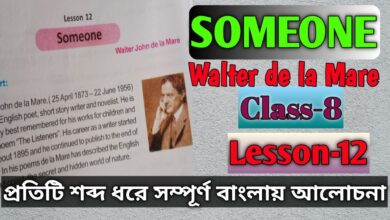 Someone By Walter de la Mare Bengali Meaning Class 8